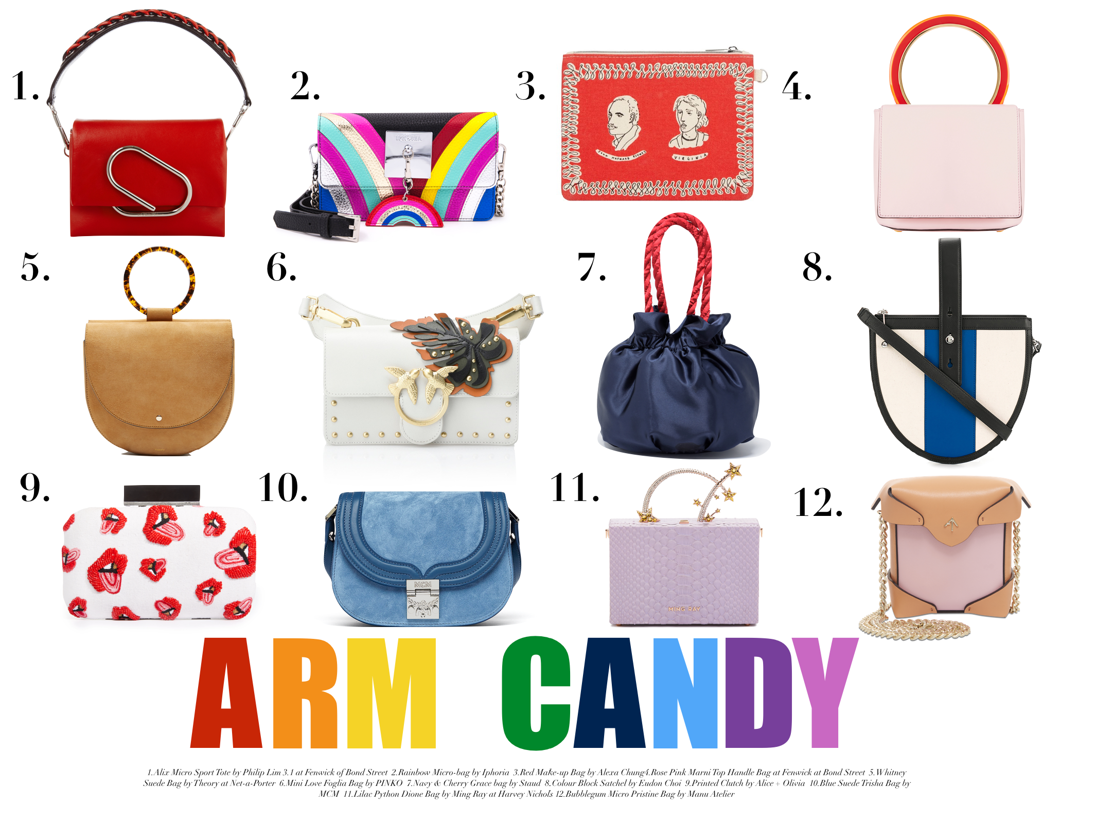 Arm candy bags