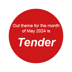 Our Monthly Theme for May 2024 is Tender