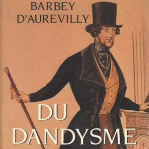 Verse, Velvet, and Vanity;  Love The French Romantics Dandies